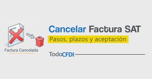 Lee más sobre el artículo Cómo Cancelar una Factura en el SAT